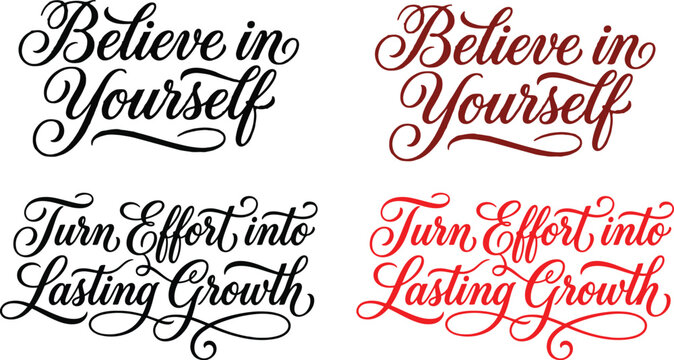 Inspirational typography quotes 'believe in yourself' and 'turn effort into lasting growth'