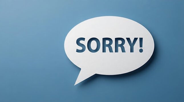 White speech bubble displaying the word sorry against a light blue background offering an apology and expressing regret for mistakes
