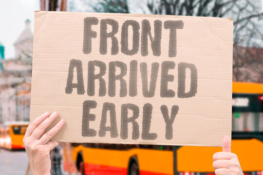 "Front Arrived Early" Weather system hit sooner than forecast. FRONT. ARRIVE. EARLY. WEATHER. FORECAST.