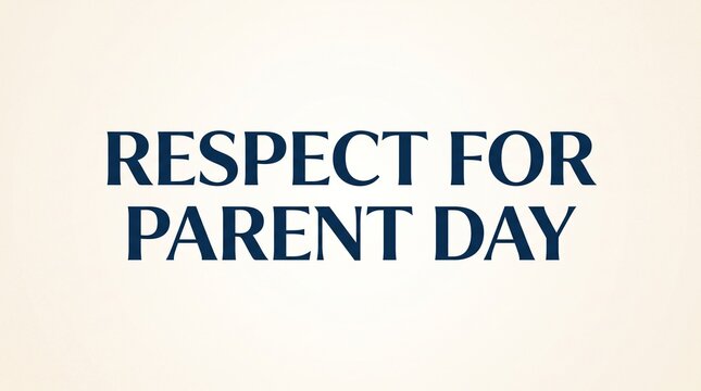 Dark blue bold text graphic celebrating annual respect for parent day