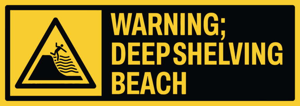 Official yellow rectangular warning sign with explicit black text and falling person symbol, concept for beach safety awareness, for travel safety campaigns, public signage design, and educational