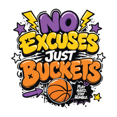Fototapeta premium Motivational Basketball Graphic Design With Bold Text And Sporty Elements