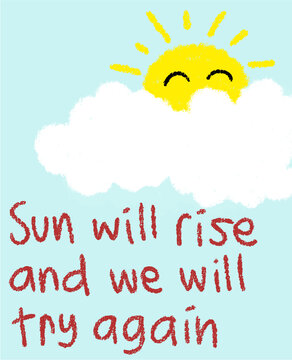 Sun Will Rise and We Will Try Again Illustration