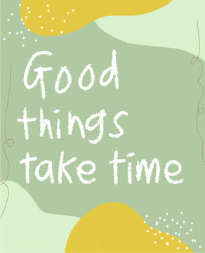 Good Things Take Time Hand-Drawn Text Effect