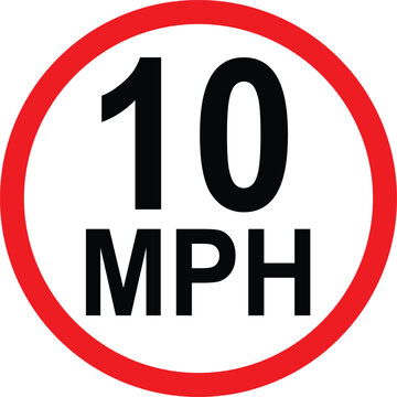 10 mph vehicle speed limit sign. 10MPH road traffic sign slow drive. Maximum speed limit 10 km per hour. flat style.
