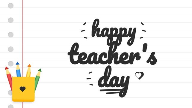 Happy Teachers Day Greeting Animation on Lined Notebook Paper Background with School Stationery Supplies for Education Celebration