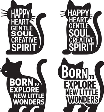 Black silhouette cats with inspirational quotes on white background  cat silhouettes with words happy heart gentle soul creative spirit and born to explore new little wonders