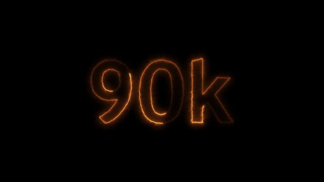Fiery glowing neon sign 90k numbers isolated on black background for social media metrics.