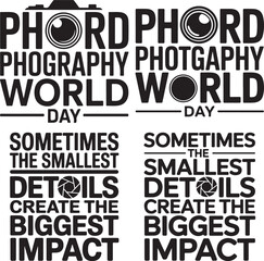 Obraz premium Photography typography quotes and camera icons on white background World Day Sometimes the smallest details create the biggest impact
