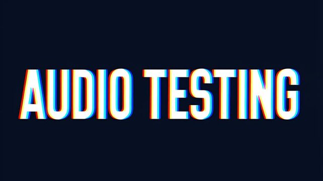 Audio Testing Text Overlay with Glitch Effect on Dark Background