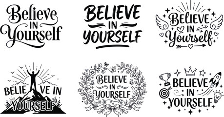 Believe in yourself inspirational typography quote collection set Vector, illustration © PICTURE LAB