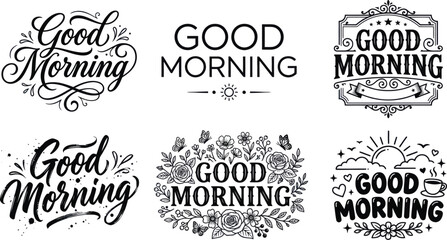 Set of six black and white good morning typography badge and lettering designs for cards and posters Vector, illustration © PICTURE LAB