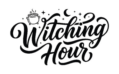Obraz premium Witching hour hand drawn calligraphy