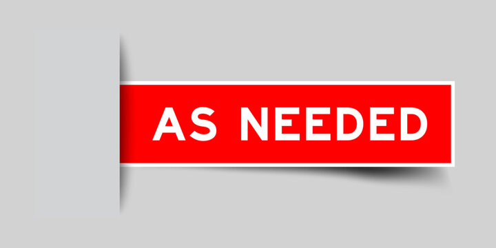 Red color square shape sticker label with word as needed on gray background