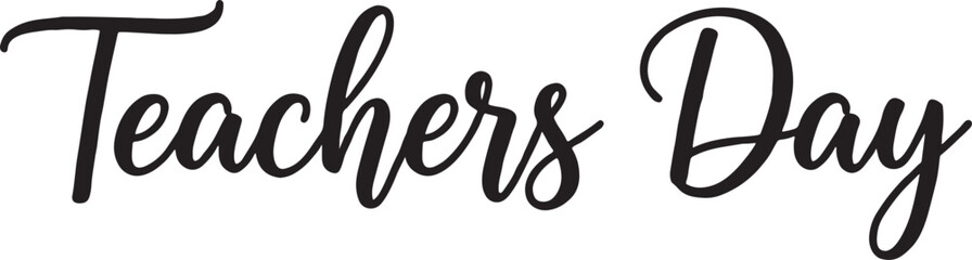Teachers day elegant handwritten script typography design element with teachers handwritten calligraphy typography lettering isolated greeting education appreciation celebration © MSTESIRON