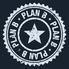 plan b white grunge round stamp. plan b stamp © BHM