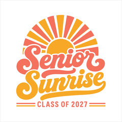 Fototapeta premium Senior Sunrise Class of 2027 Retro Graduation Typography with Vintage Sun