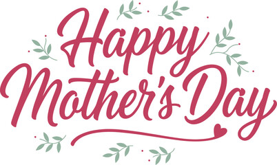 Happy Mother's Day elegant calligraphy vector, pink script lettering with floral leaves, feminine greeting card typography for spring holiday © Farhan