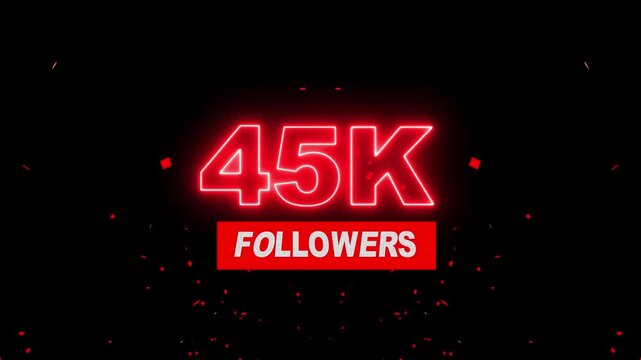 Thank you 45K followers. 45,000 followers realistic neon sign on the black background animation. neon 45k Follower neon Text And Firework Animation Subscribers. 4K footage motion animation...