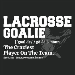 Obraz premium Lacrosse Goalie Definition Funny T-shirt Design