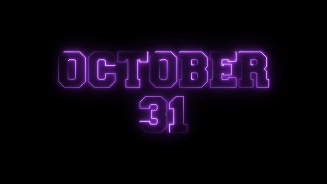 October 31 Neon Glowing Text Animation on Black Background 4K