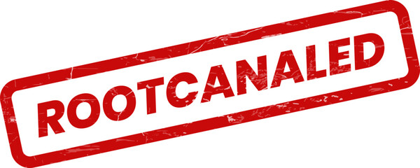 A striking red grunge stamp displaying the medical term rootcanaled, representing dental procedures and treatment completed status ©  Design_ mn