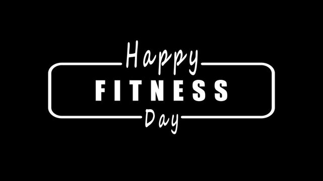 Happy Fitness Day white text on black background