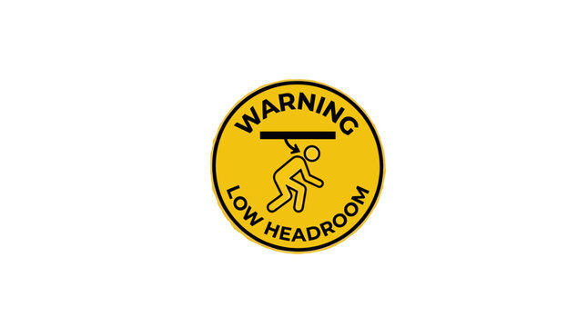 Low headroom warning sign with person bending in a hazardous area