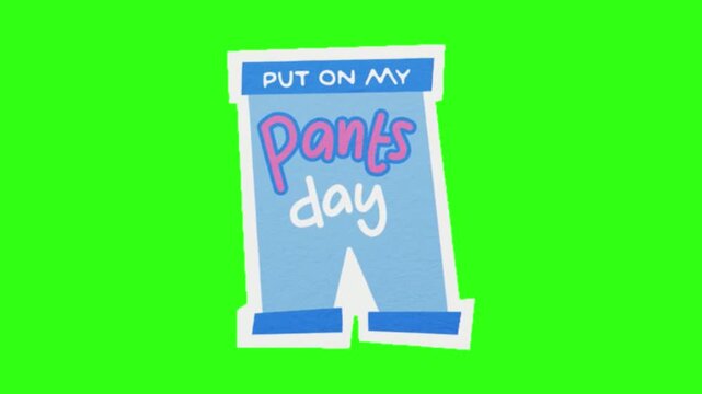 Put on my pants day symbol animation 