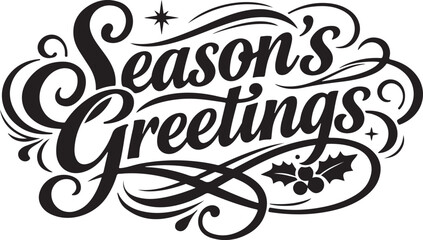 Premium Season's Greetings holiday lettering in black silhouette vector, elegant festive typography design. © mstsalha
