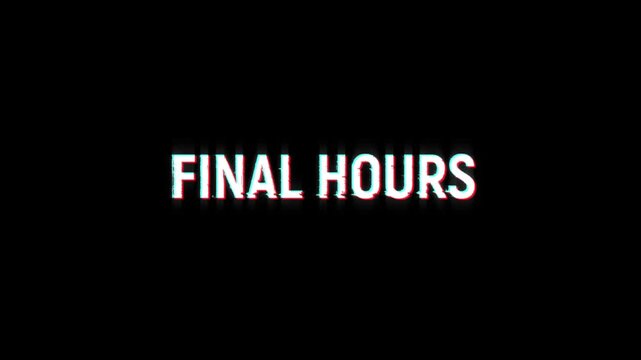 final hours glitch text animation promotion countdown urgent sale on black background. final limited offers, promotional 4k video sales announcement final hours text