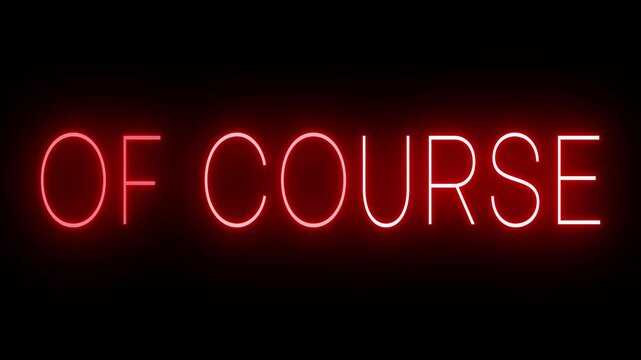 OF COURSE &ndash; Neon Glowing Animated Typography on Black Background