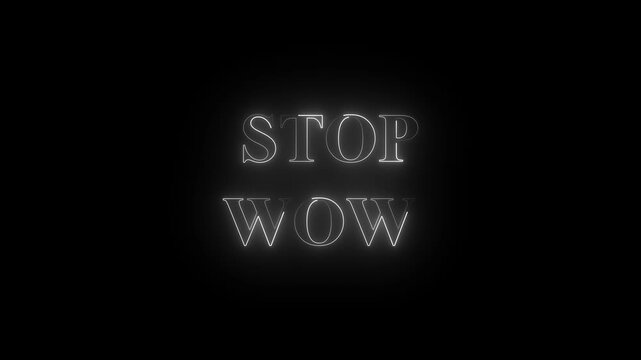 Neon glowing stop waw text effect, editable neon light text style isolated on black background. STOP WOW text font with light. Luminous and Motion graphics of text concept