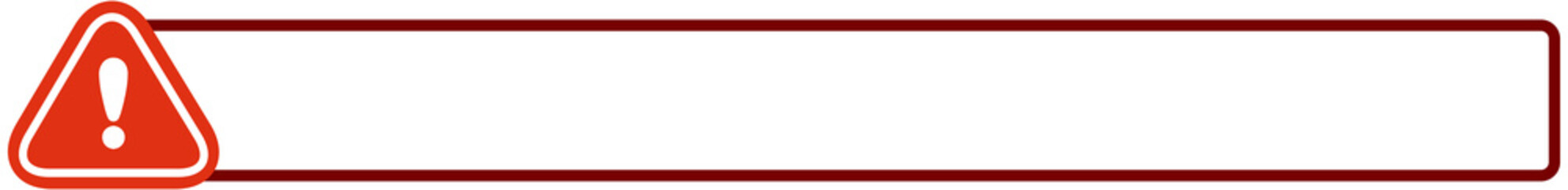 Obraz premium Red Triangle Warning Text Frame Thin Horizontal