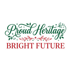 Fototapeta premium Proud heritage bright future elegant floral typography design for Mexican national celebration and culture