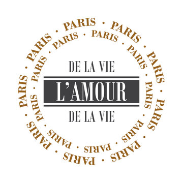 Elegant French quote typography design featuring Paris and De la vie l'amour(love of live). Gold and black text on a light background. Perfect for fashion apparel, t-shirt prints, posters