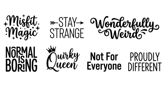 Set of inspirational typography quotes about being different quirky weird and magic misfit queen designs Minimal Typography text bundle collection. Editable Vector Illustration Mega pack