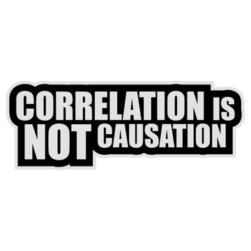 Correlation Is Not Causation &ndash; the sacred truth every statistician, scientist and critical thinker lives by. Dry, nerdy and perfect for anyone who's tired of bad logic passing as evidence.