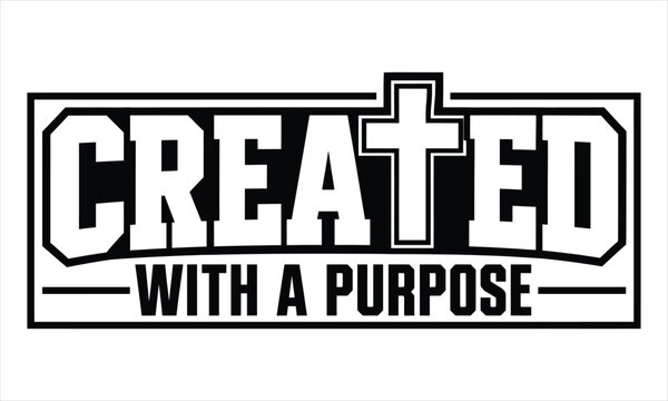 Created with a Purpose Christian Typography with Cross