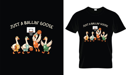 Just A Ballin' Goose Basketball T-Shirt with Funny Goose Team Cartoon, Cute Basketball Player Illustration, Humorous Basketball T-Shirt Design for Sports Fans, Kids & Athletes © Sabbir Design