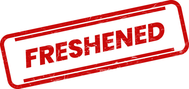 A vibrant red rubber ink stamp displaying the word FRESHENED in a bold, grunge texture, conveying newness