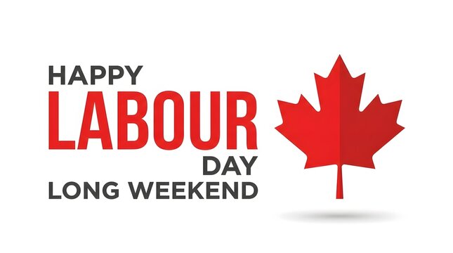 Happy labour day with red maple leaf on white background, long weekend