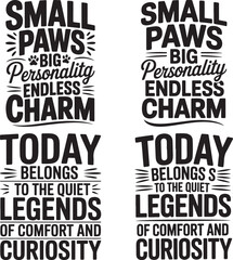 Obraz premium Inspirational quotes about small paws and quiet legends animal and motivation phrases on white background comfort curiosity charm
