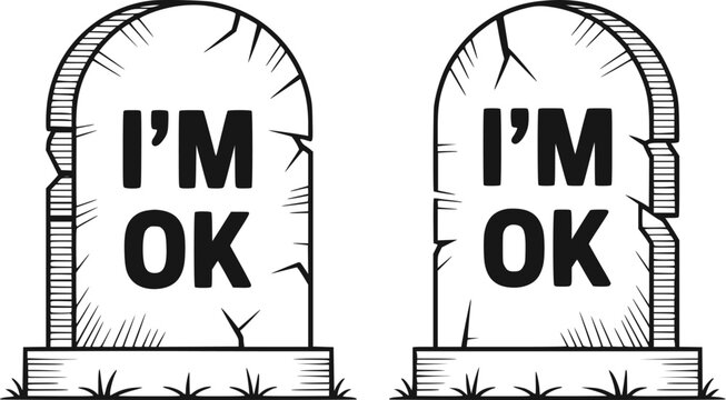 「I'm OK」という文字が書かれた、ブラックユーモアと皮肉を表現した2つのカートゥーン風の墓石の白黒イラスト