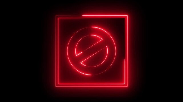 Glowing neon red color line ban sign icon animation wrong warning risk alert error stop signal emergency problem issue sign symbol on black background	