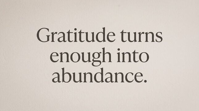 Inspirational quote about gratitude abundance.