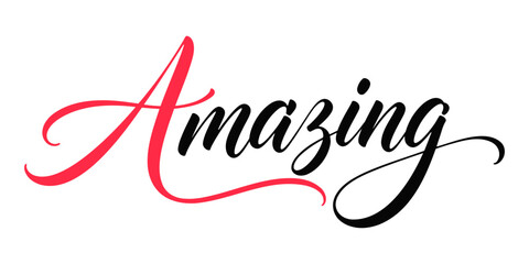 Elegant handlettered amazing script typography with a red and black color scheme on a white background for inspirational designs and projects © markdefined