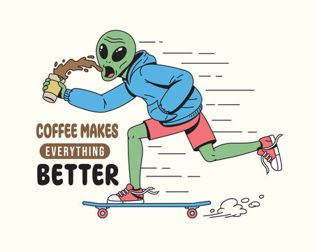 alien using skateboard while drinking coffee illustration