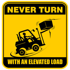 Never Turn with an elevated load. Sign vector © 206925HARY