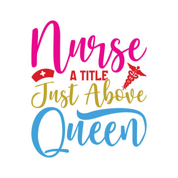 Nurse A Title Just Above Queen